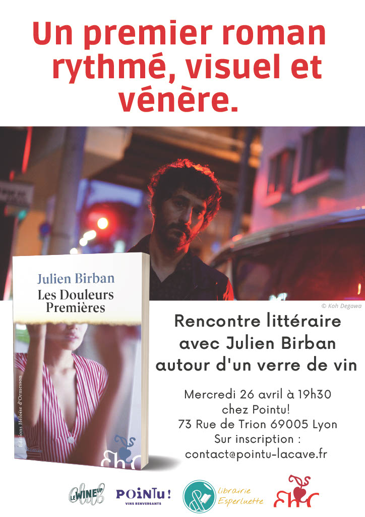 Lire la suite à propos de l’article Rencontre avec Julien Birban autour de son roman Les douleurs premières, le 26/04 à 19h30