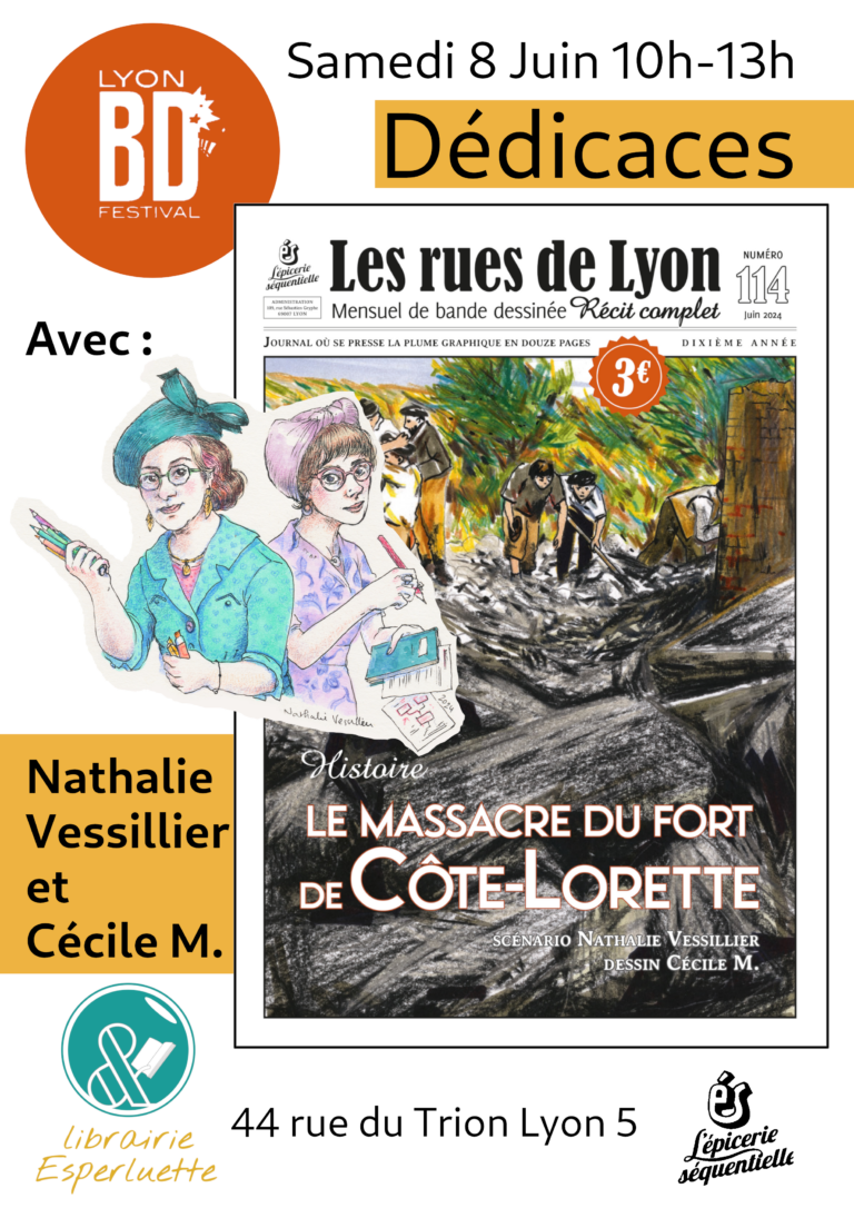 Lire la suite à propos de l’article Dédicaces par Nathalie Vessillier et Cécile M. du numéro de juin des « Rues de Lyon » consacré au « Massacre du Fort de Côte-Lorette