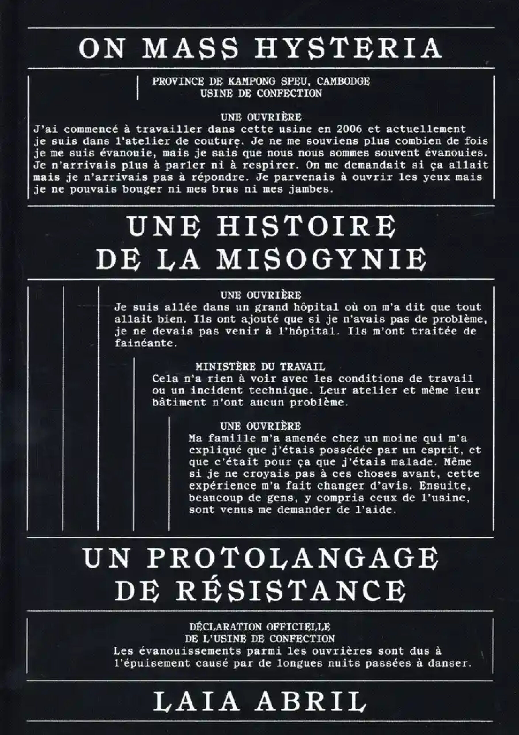 On mass hysteria ; Une histoire de la misogynie; Un protolangage de résistance