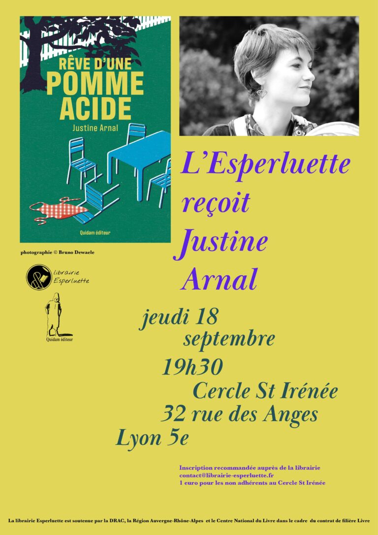 Lire la suite à propos de l’article Rencontre avec Justine Arnal, jeudi 18 septembre à 19h30 au Cercle St Irénée, 32 rue des Anges Lyon5